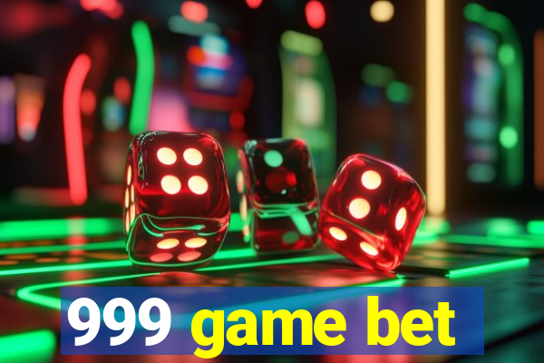 999 game bet